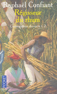 Régisseur du rhum, tome 2 : Commandeur du sucre