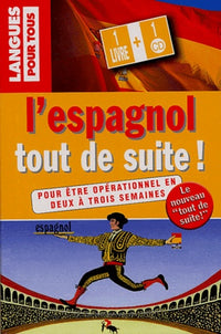 L'espagnol tout de suite ! (1 livre + 1 CD audio)