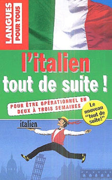L'italien tout de suite !