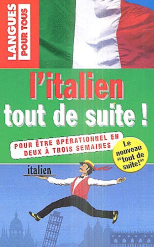 L'italien tout de suite !