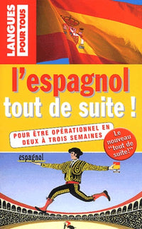 L'espagnol tout de suite !