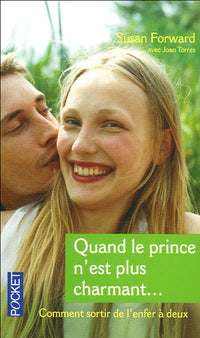 Quand le prince n'est plus charmant...: Comment sortir de l'enfer à deux