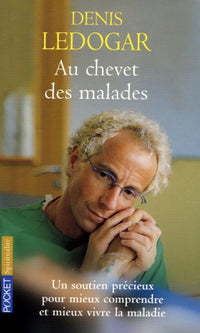 Au chevet des malades: Guide