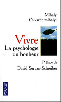 Vivre la psychologie du bonheur