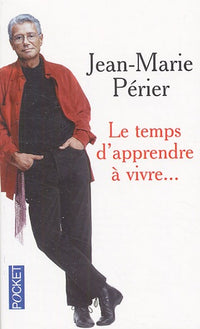 Le temps d'apprendre à vivre...