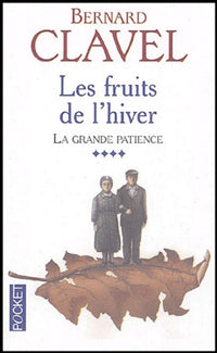 La grande patience - 4 : les fruits de l'hiver