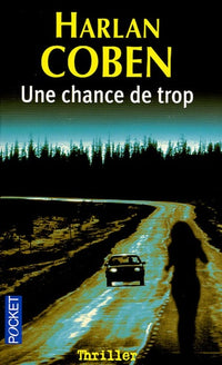Une chance de trop