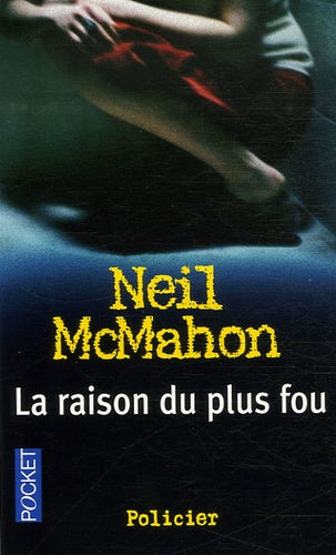 La raison du plus fou