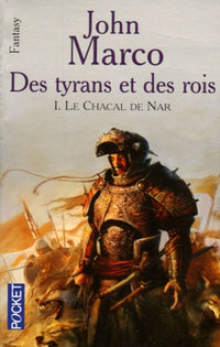 Tyrans et rois, tome 1 : Le Chacal de Nar