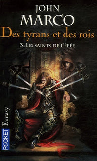 TYRANS ET ROIS T3 SAINTS EPEE