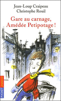 Gare au carnage, Amédée Petipotage !