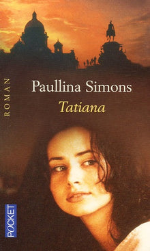 tatiana : le roman d'une passion impossible