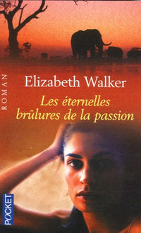Les éternelles brûlures de la passion