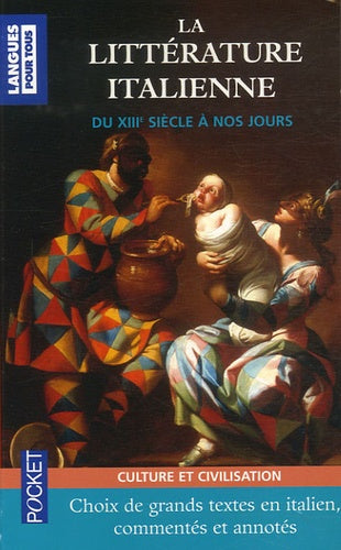 La littérature italienne - Du XIIIe siècle à nos jours