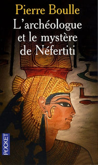 L'archéologue et le mystère Néfertiti