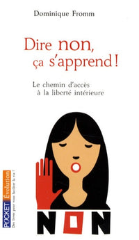 Dire non. ça s'apprend !