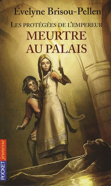 Les protégées de l'empereur - Meurtre au palais