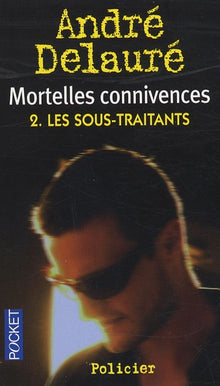 Mortelles connivences - Tome 2 : Sous le pavé girondin