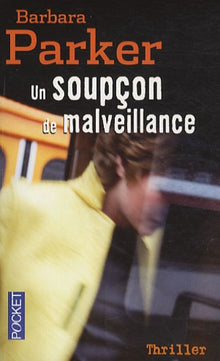 Un soupçon de malveillance