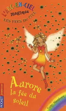 Les fées du ciel : Aurore, la fée du soleil
