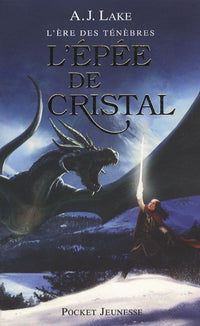 L'ère des ténèbres T.2 - L'épée de cristal