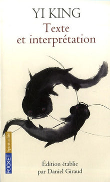 Yi King Texte et Interprétation
