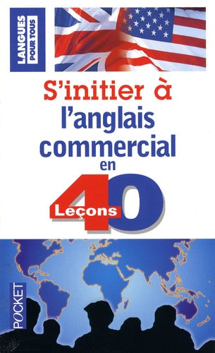 S'initier à l'Anglais commercial en 40 leçons