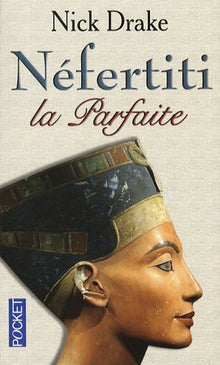 Néfertiti la parfaite