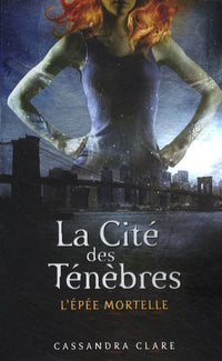 La cité des ténèbres - Tome 2: L'épée mortelle