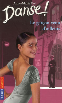 Danse, tome 5 : Garçon venu d'ailleurs