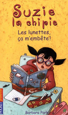 Suzie la Chipie : Les lunettes, ça m'embête !