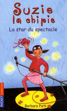 Suzie la chipie : La star du spectacle