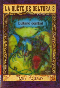 La quête de Deltora III - L'ultime combat