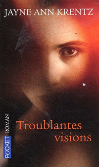 Troublantes visions
