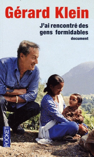 J'ai rencontré des gens formidables