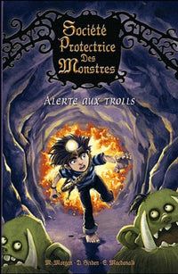 3. Société Protectrice des Monstres : Alerte aux trolls