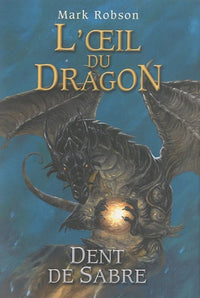 3. L'œil du dragon : Dent de Sabre
