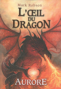 L'œil du dragon : Aurore