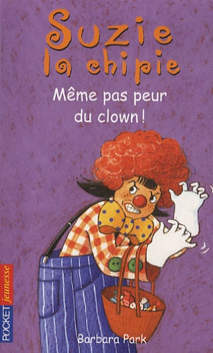 Suzie la chipie - Même pas peur du clown !