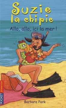 Suzie la chipie : Allo, allo, ici la mer !