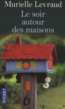 Le soir autour des maisons