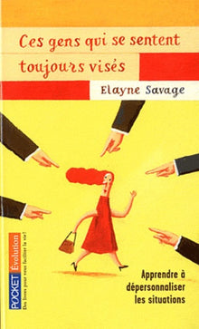 Ces gens qui se sentent toujours visés