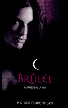 La Maison de la Nuit - tome 7 Brûlée