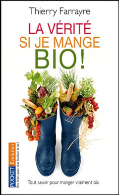 VERITE SI JE MANGE BIO