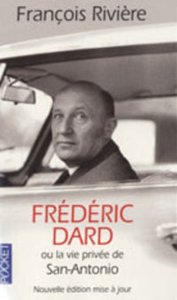 Frédéric Dard ou la vie privée de San-Antonio