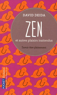 Zen et autres plaisirs inatten