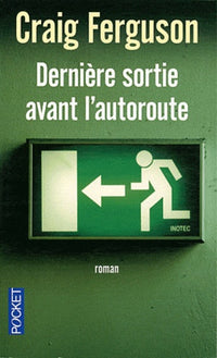 DERNIERE SORTIE AVANT AUTOROUT