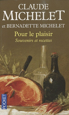 Pour le plaisir, souvenirs et recettes
