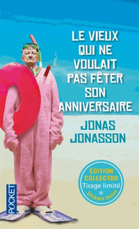 Le vieux qui ne voulait pas fêter son anniversaire
