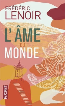 L'âme du monde - Les sept clés de la sagesse